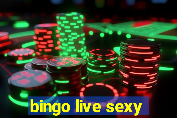 bingo live sexy